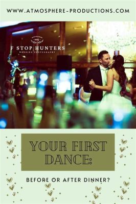 is first dance before or after dinner